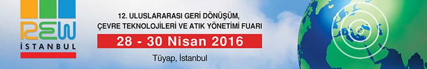 Rew İstanbul 12. Uluslararası Geri Dönüşüm, Çevre Teknolojileri ve Atık Yönetimi Fuarı